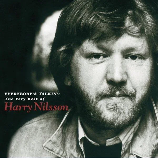 Everybody’s Talkin’: The Very Best Of Harry Nilsson (Reissue)