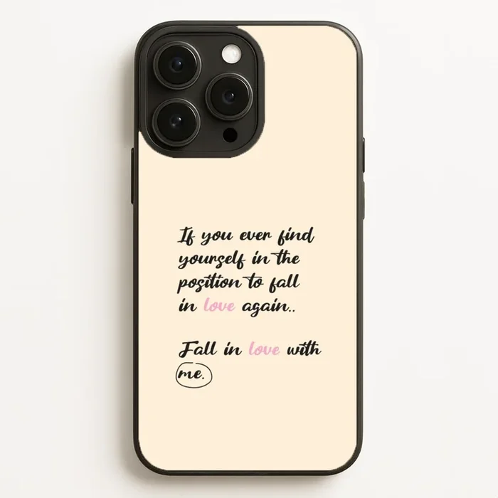 Fall In Love With Me Phone Case