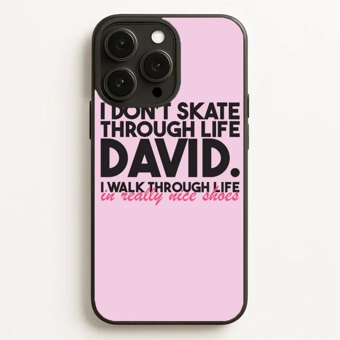 I Don’t Skate Through Life David Phone Case