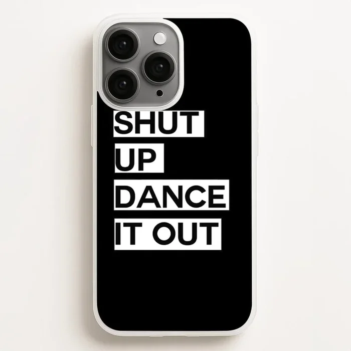 Shut Up Dance It Out – Grey’s Phone Case