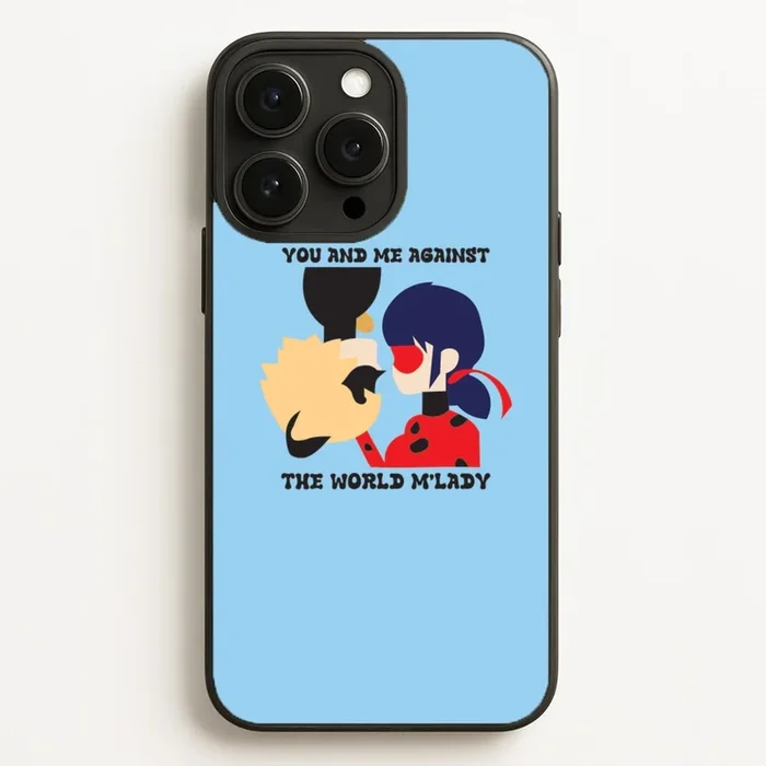 You And Me Against The World M’lady Phone Case
