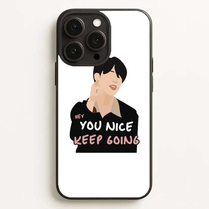 You Nice Keep Going – K Pop Phone Case